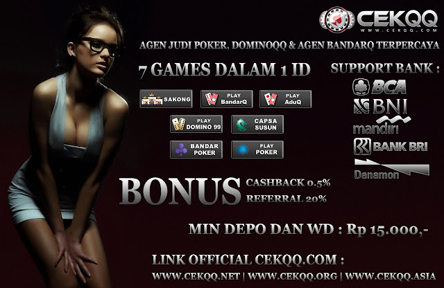 CEKQQ.COM | SITUS JUDI POKER ONLINE | AGEN JUDI DOMINOQQ INDONESIA | AGEN BANDARQ TERPERCAYA