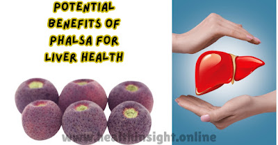 Potential Benefits of Phalsa (Falsa) for Liver Health