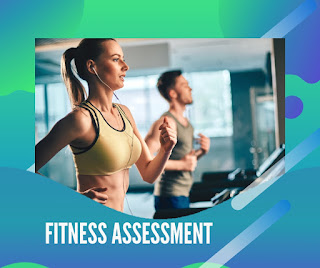 FITNESS ASSESSMENT