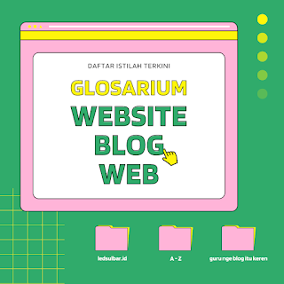 istilah-istilah dan kata-kata populer dan trending topik dalam dunia web atau blog yang perlu Anda ketahui.