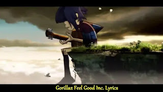 Gorillaz Feel Good Inc. Lyrics | Song with Lyrics