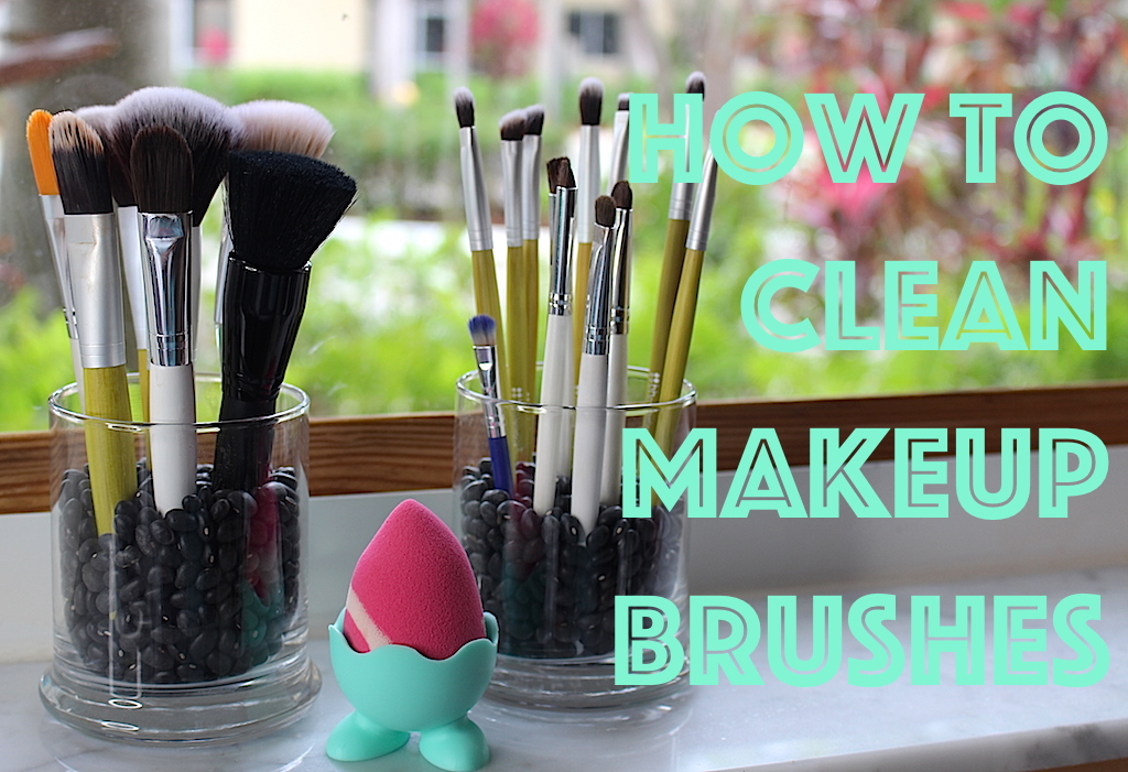 BEAUTY | HOW TO CLEAN MAKEUP BRUSHES