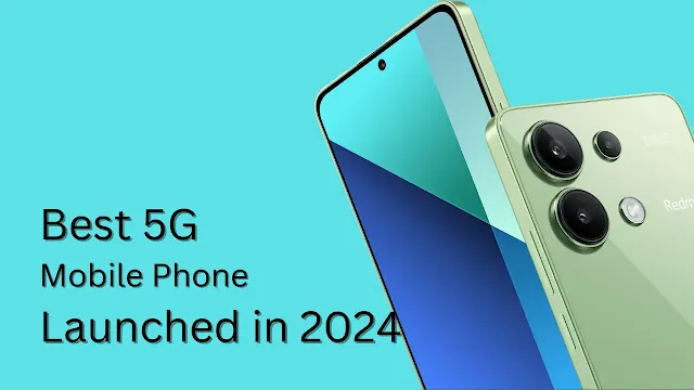 Best 5G Mobile Phones Launched in 2024
