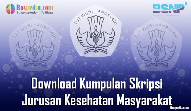 Download Kumpulan Skripsi Untuk Jurusan Kesehatan Masyarakat Terbaru