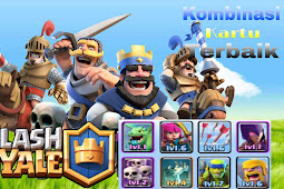 2 Kombinasi Kartu (Battle Deck) Clash Royale Terbaik Arena 2 -4