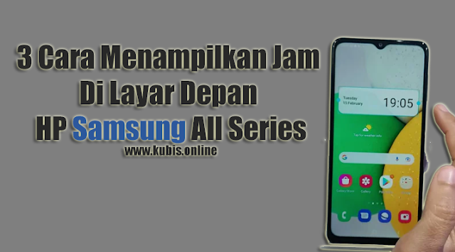 3 Cara Menampilkan Jam Di Layar Depan HP Samsung All Series