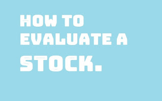 How to Evaluate a Stock