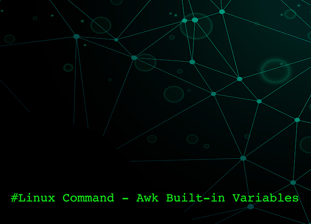 Linux Command - Awk Built-in Variables