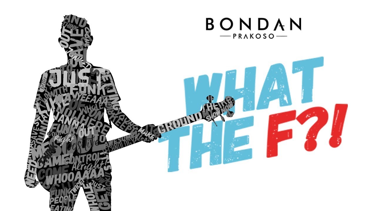 Download Lagu Bondan Prakoso - What The F?!