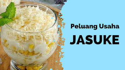 Peluang Usaha JASUKE Jagung Susu Keju dan Analisanya