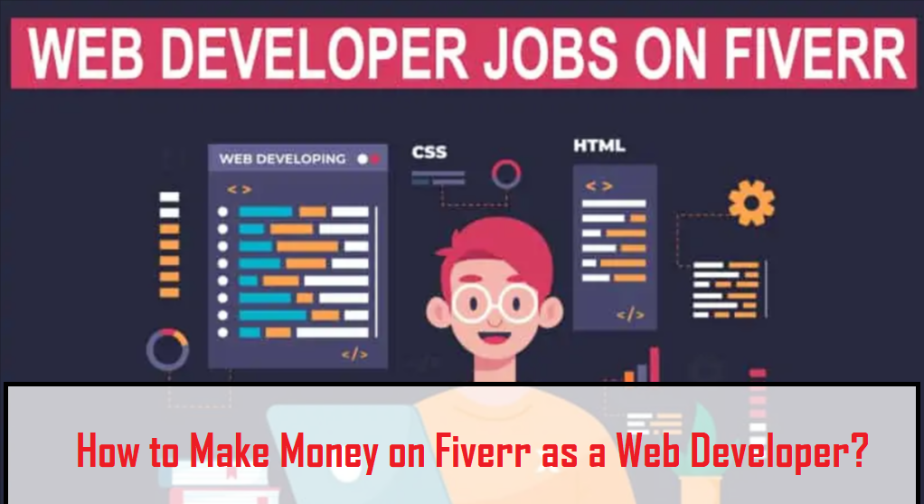 How to Make Money on Fiverr as a Web Developer