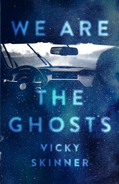 We Are the Ghosts by Vicky Skinner