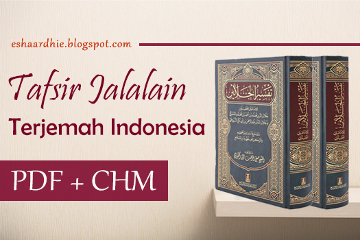  Setelah sebelumnya telah kami posting Ebook PDF  Download alquran 30 juz Download Tafsir Jalalain 30 Juz Lengkap (PDF Dan CHM) Ebook Kitab Terjemah Indonesia