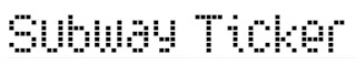 Subway Ticker Font PixelLab