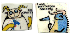 two magnets; monsters saying I'm crafty and I use punctuation correctly