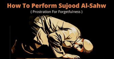 How to perform Sujood al-Sahw?