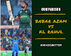 Babar Azam Vs KL Rahul, Who is better and Why????