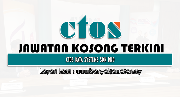 Jawatan Kosong 2022 di CTOS Data Systems Sdn Bhd