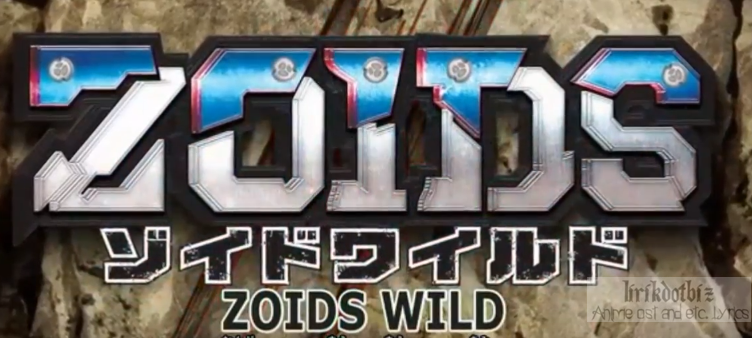 Starting Over Lyrics Zoids Wild Opening Dish Lirikdotbiz