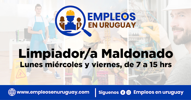 Limpiador/a - Lunes miércoles y viernes, de 7 a 15 hrs - Maldonado