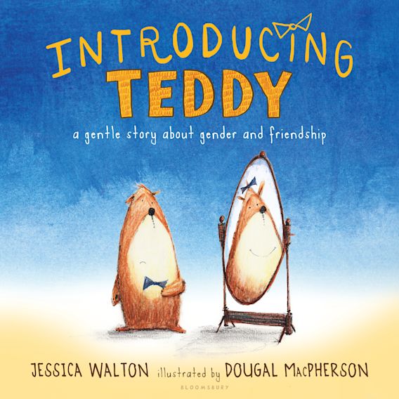 Introducing Teddy by Jessica Walton with Dougal MacPherson