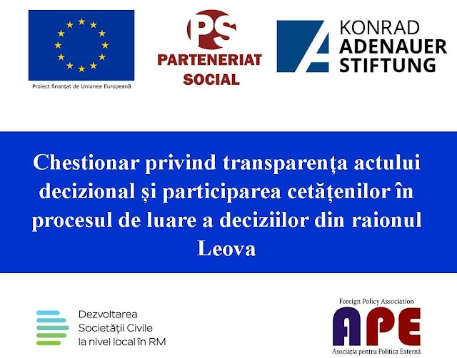 Chestionar privind transparența actului decizional și participarea cetățenilor în procesul de luare a deciziilor din raionul Leova