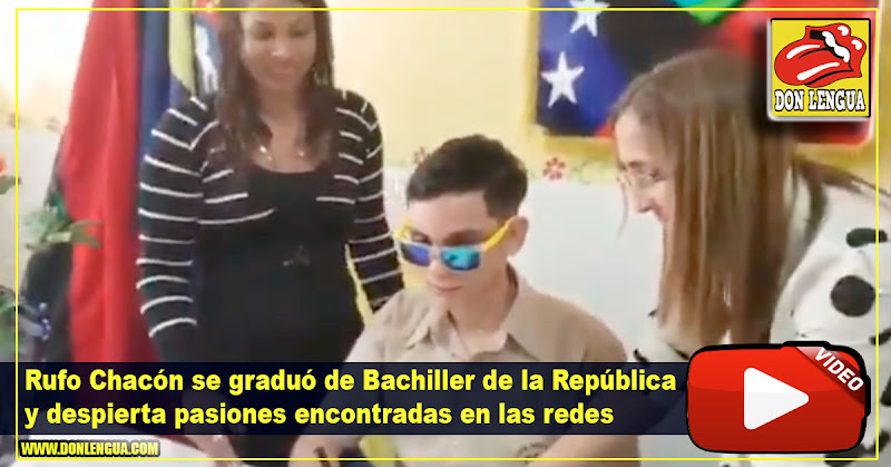 Rufo Chacón se graduó de Bachiller de la República y despierta pasiones en las redes