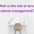 What is the role of small business management?