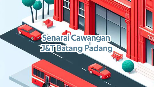 Senarai Cawangan J&T Batang Padang