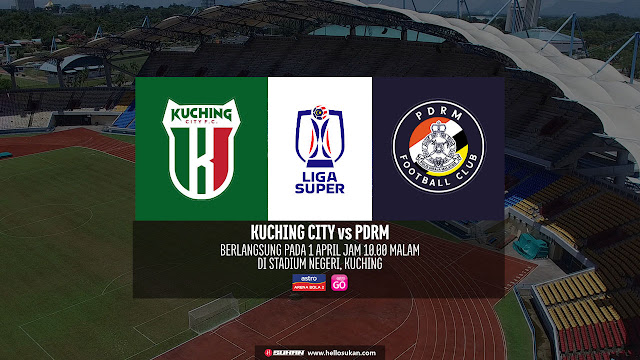 Siaran Langsung Kuching City vs PDRM Di Liga Super 2023