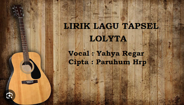 Lirik Lagu Tapsel Lolyta