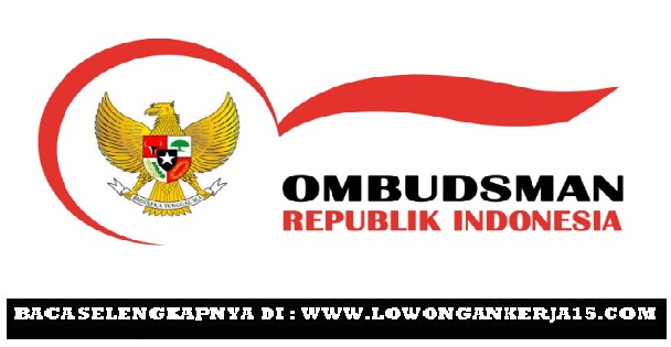 Rekrutmen Lowongan Kerja Ombudsman Republik Indonesia BUMN 