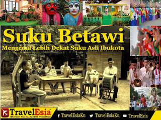 Suku Betawi : Mengenal Lebih Dekat Suku Asli Ibukota | Indonesia