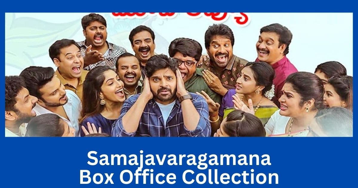 Samajavaragamana Movie Box Office Collection