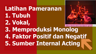 Latihan Pameranan Tubuh, Vokal, Memproduksi Monolog, Faktor Positif dan Negatif