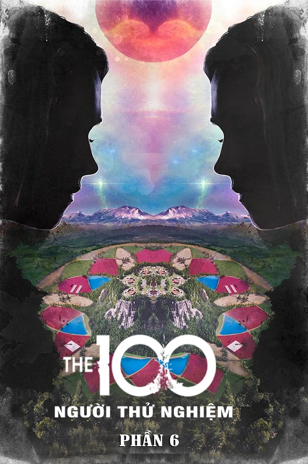 100 Người Thử Nghiệm 6 - The 100 ss 6 (2019)