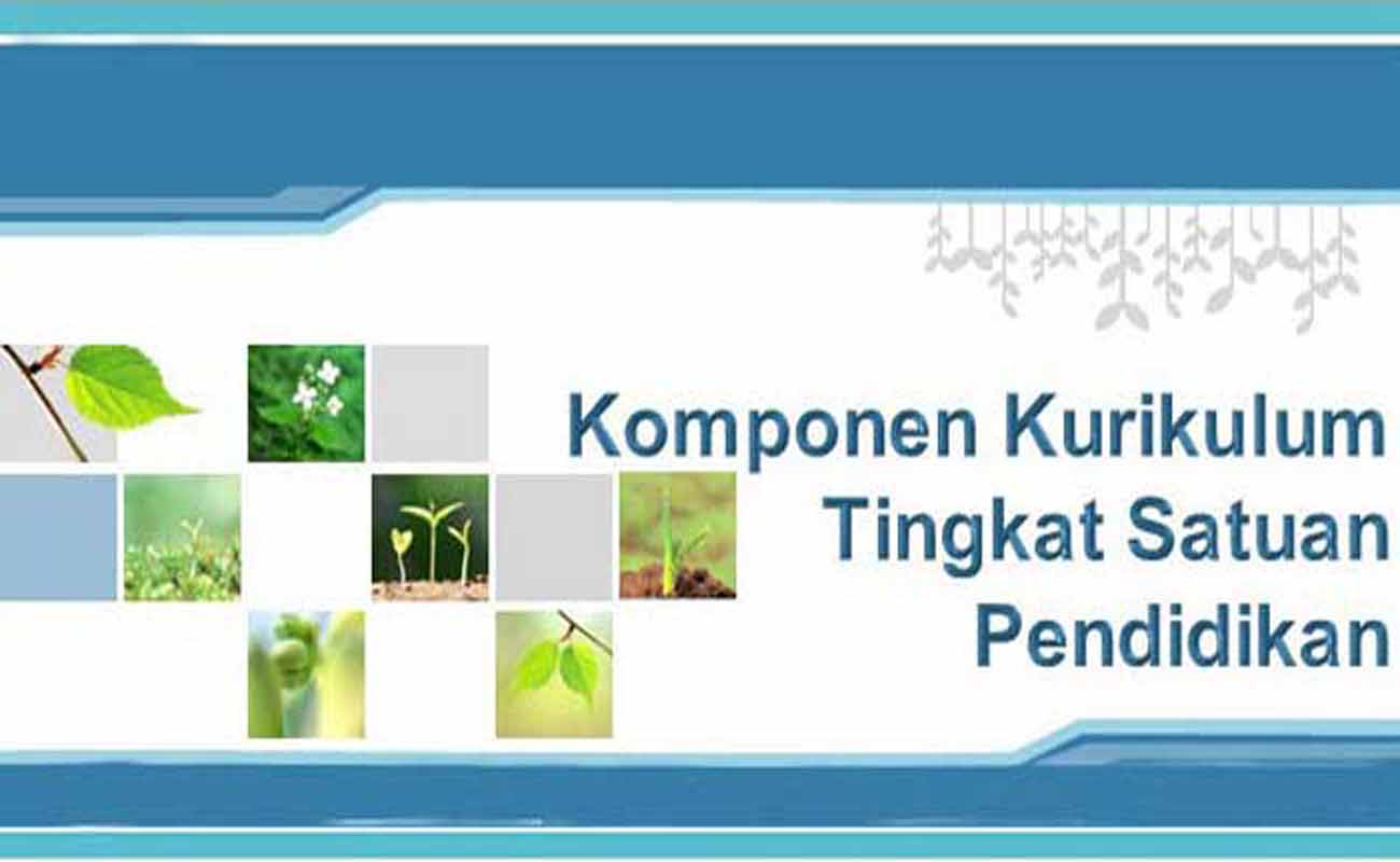 Komponen Kurikulum Tingkat Satuan Pendidikan