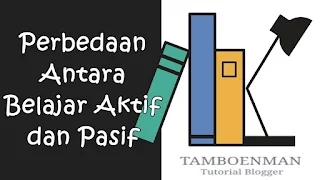 Perbedaan Antara Belajar Aktif dan Pasif