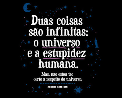 Duas coisas são infinitas Albert Einstein