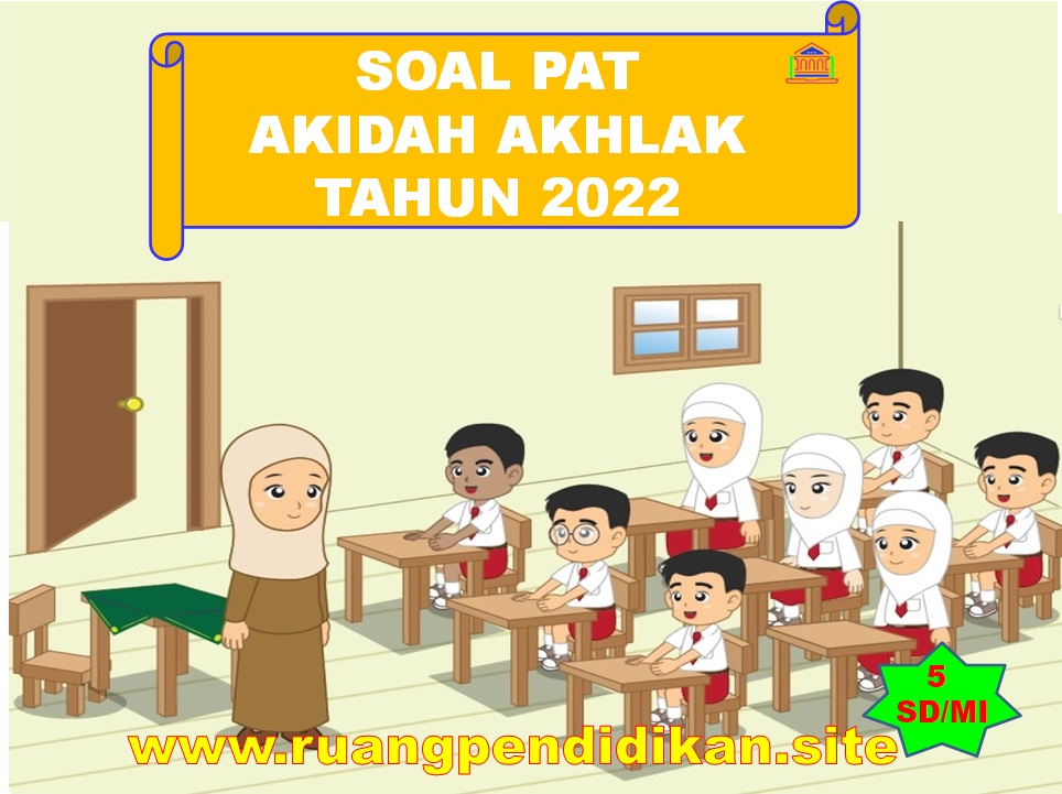 soal PAT Akidah Akhlak