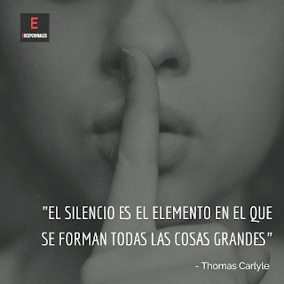 El silencio es el elemento en el que se forman todas las cosas grandes