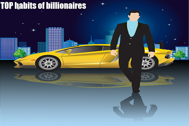 TOP 5 habits of billionaires