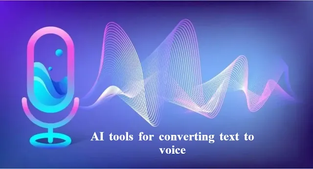 AI tools for converting text to voice