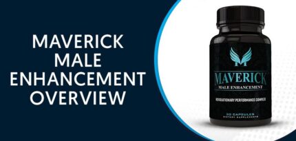 Maverick Male Enhancement Reviews : Price & Where To Buy