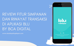 Review Fitur Simpanan dan Riwayat Transaksi di Aplikasi blu by BCA Digital