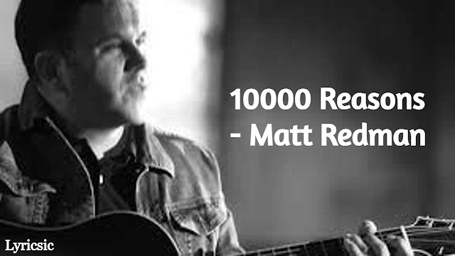 Matt Redman - 10,000 Reasons Lyrics