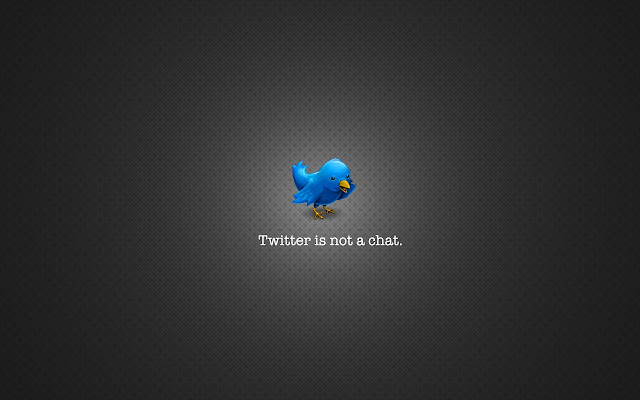 Twitter Is Not A Chat Wallpaper - free download wallpapers