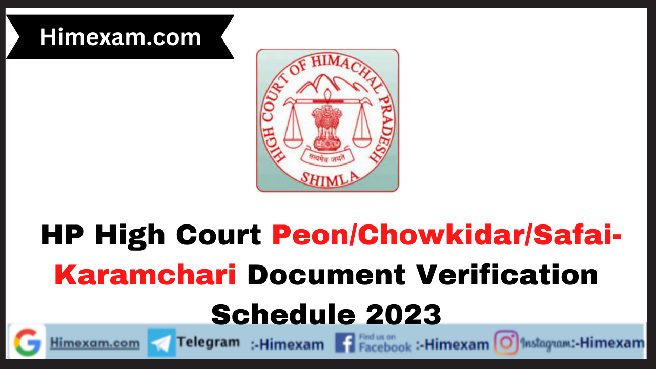 HP High Court Peon/Chowkidar/Safai-Karamchari Document Verification Schedule 2023