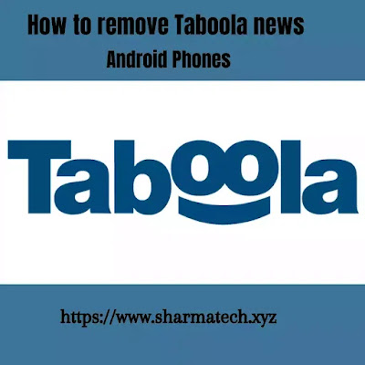 remove Taboola News from Android Phone