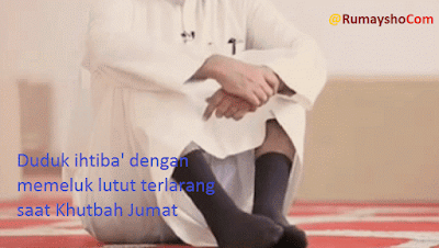 Larangan Duduk Memeluk Lutut Saat Khutbah Jumat